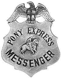 Pony Express Messenger Badge